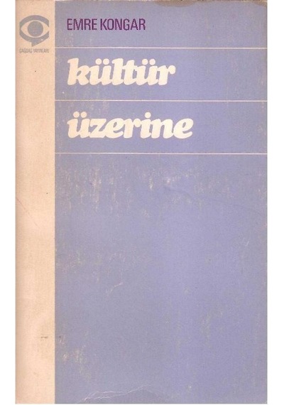 Kültür Üzerine - Emre Kongar 1.baskı
