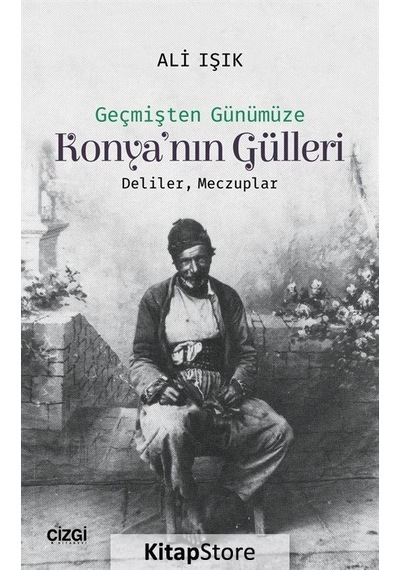Konya'nın Gülleri - Ali Işık - Çizgi Kitabevi