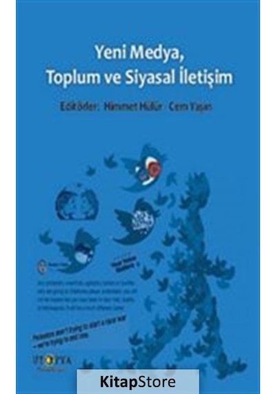 Yeni Medya Toplum Ve Siyasal İletişim- Ütopya Yayınevi