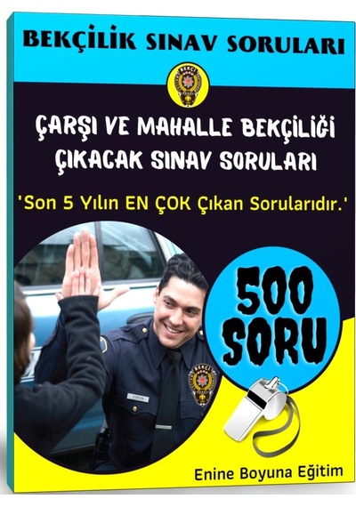 Çarşı Mahalle Bekçiliği Sınav Soruları (500 Soru)