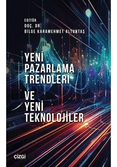 Yeni Pazarlama Trendleri Ve Yeni Teknolojiler / Doç. Dr. Bilge...