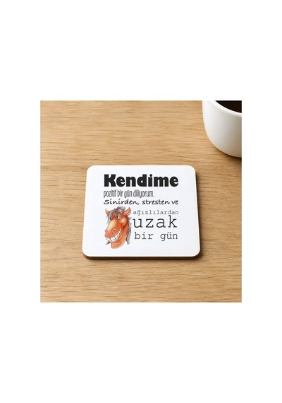 Kendime Pozitif Bir Gün Diliyorum Baskılı 9x9 Cm Kare Mdf Bardak Altlığı Ahşap Çok Renkli