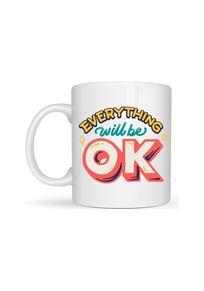 Everything Will Be Ok Yazılı Porselen Kupa Model 143 "herşey Yoluna Girecek" Motivasyonel Tasarım,