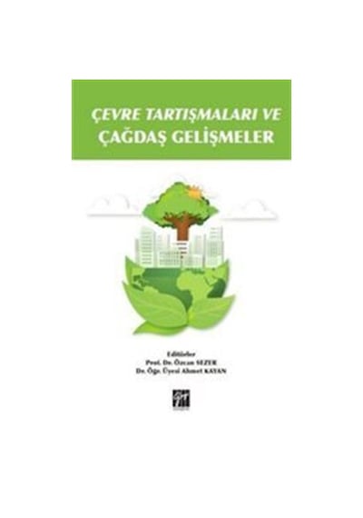 Çevre Tartışmaları ve Çağdaş Gelişmeler / Özcan Sezer