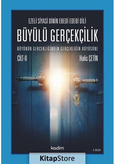 Büyülü Gerçeklik-Büyünün Gerçekliğinden Gerçekliğin Büyüsüne Cilt 2 - Halis Çetin - Kadim