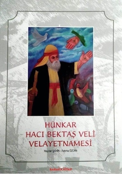 Hünkar Hacı Bektaş Veli Velayetnamesi - Fatıma Özcan - Baraka Kitap