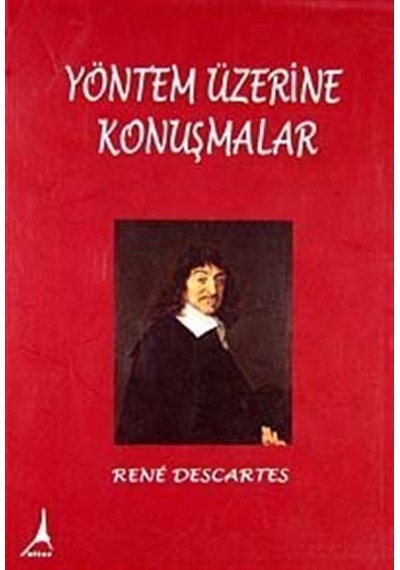 Yöntem Üzerine Konuşmalar - Rene Descartes - Alter Yayınları