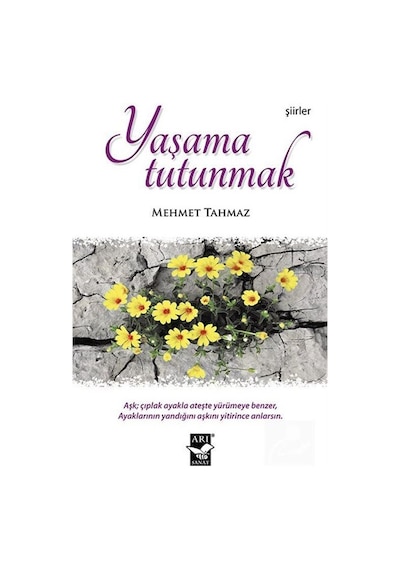 Yaşama Tutunmak / Mehmet Tahmaz