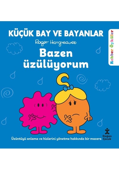 Küçük Bay Ve Bayanlar Rehber Öyküler - Bazen Üzülüyorum