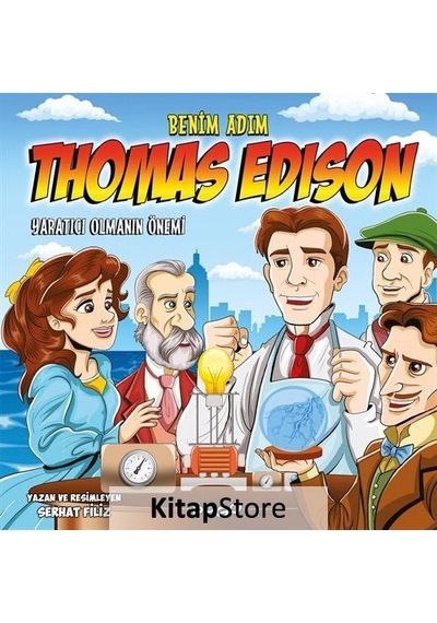 Benim Adım Thomas Edison / Yaratıcı Olmanın Önemi / Serhat Filiz