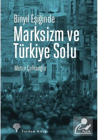 Marksizm Ve Türkiye Solu / Metin Çulhaoğlu 9786051720678