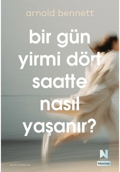 Bir Gün Yirmi Dört Saatte Nasıl Yaşanır - Ayho-761947