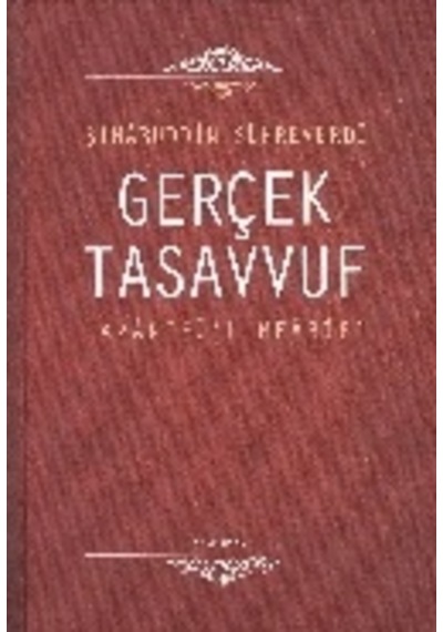 Gerçek Tasavvuf Avarifü'l-mearif