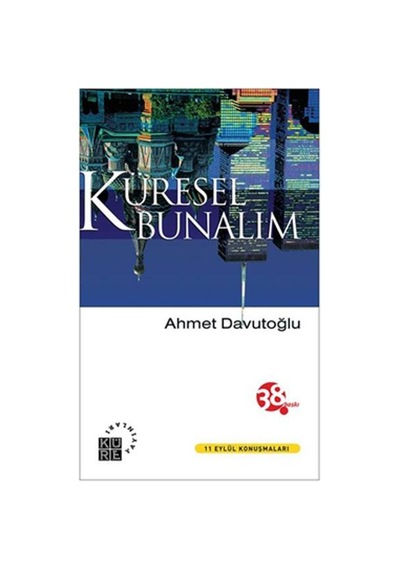 Küresel Bunalım - Ahmet Davutoğlu - Küre Yayınları