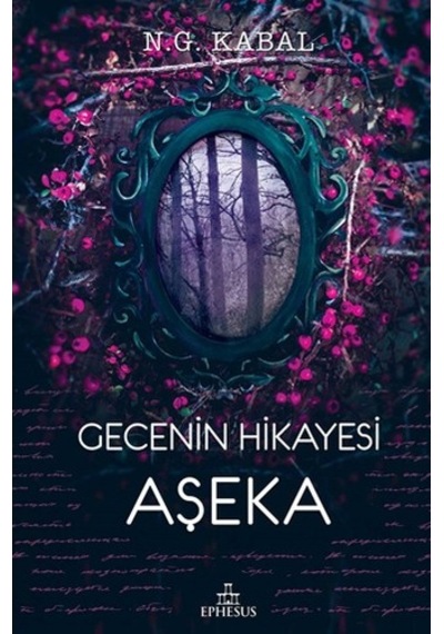Gecenin Hikayesi - Aşeka Ciltli - N. G. Kabal - Ephesus Yayınları
