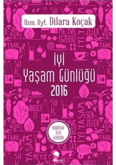 İyi Yaşam Günlüğü-Kadınlar İçin Aja - Dilara Koçak - Alfa Yayıncılık