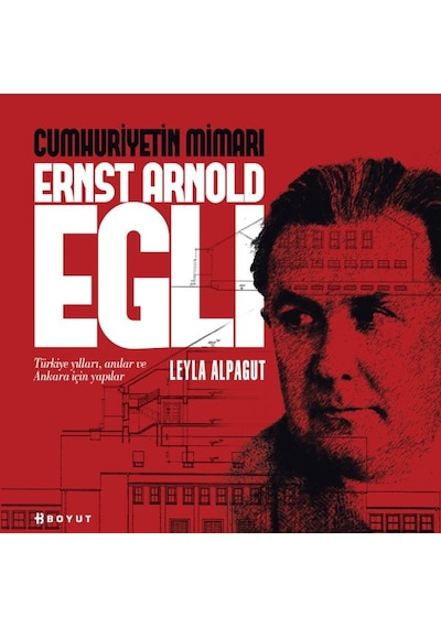 Cumhuriyetin Mimarı Ernst Arnold  Egli