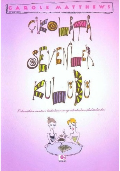 Çikolata Sevenler Kulübü - Carole Matthews - E Yayınları