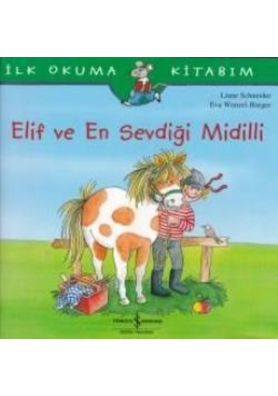 İlk Okuma Kitabım - Elif ve En Sevdiği   Midilli