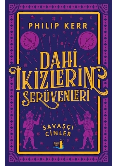 Dahi İkizlerin Serüvenleri-Savaşçı Cinler - Philip Kerr - Büyülü Fener