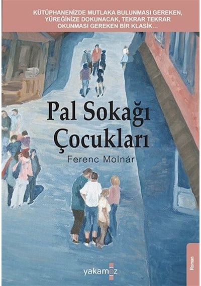Pal Sokağı Çocukları / Ferenc Molnar