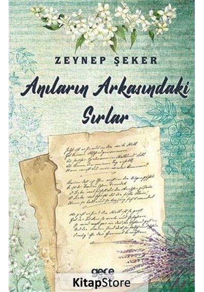 Anıların Arkasındaki Sırlar - Zeynep Şeker - Gece Kitaplığı
