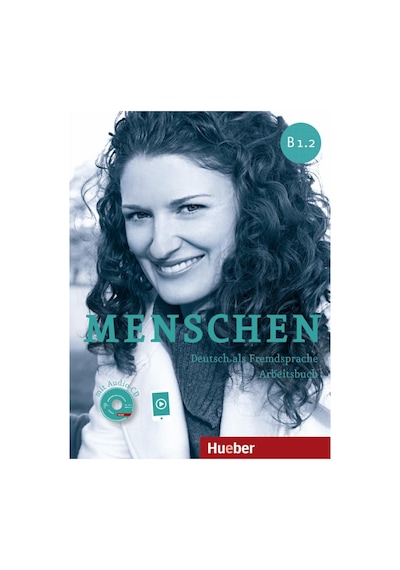 Menschen Sechsbandige Ausgabe: Arbeitsbuch B1.2 Mit Audio-cd