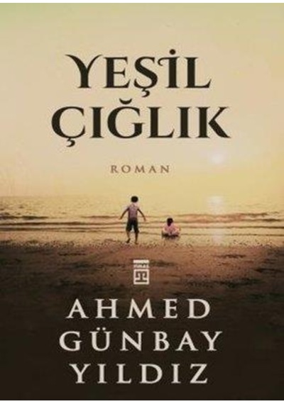 Yeşil Çığlık - Ahmed Günbay Yıldız - Timaş