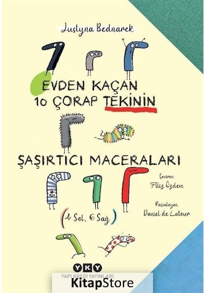 Evden Kaçan 10 Çorap Tekinin Şaşırtıcı Maceraları - Justyna Bednarek - Yapı Kredi Yayınları
