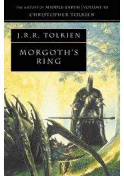Morgoth's Ring history Of Middle-earth 10
