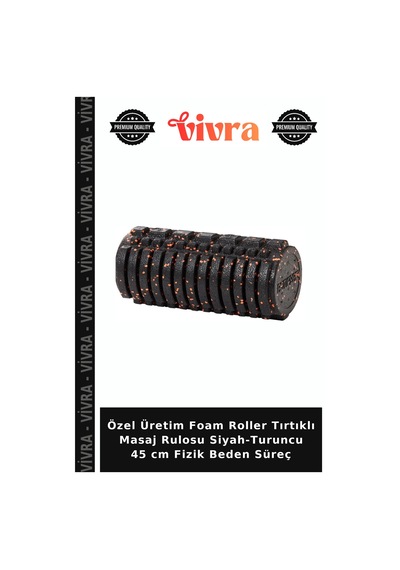 Özel Üretim Foam Roller Tırtıklı Masaj Rulosu Siyah-turuncu 45 Cm Fizik Beden Süreç