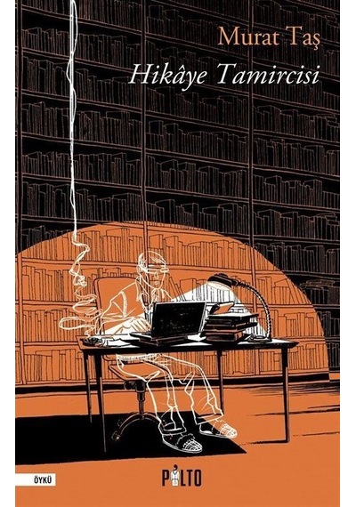 Hikaye Tamircisi - Murat Taş - Palto Yayınevi