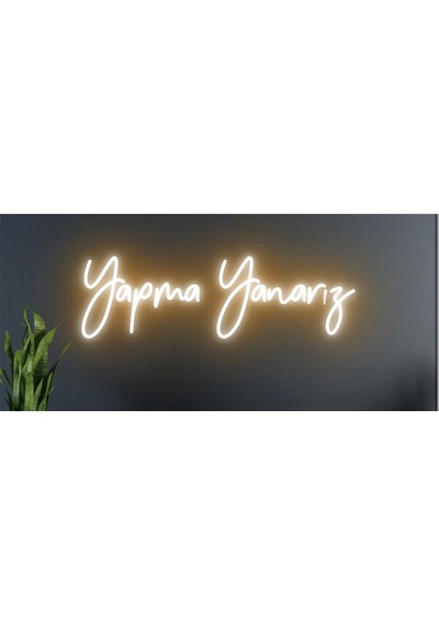 Yapma Yanarız Yazılı Neon Tabela Turuncu