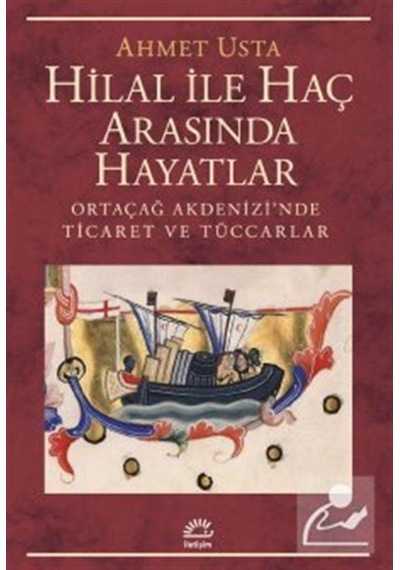 Hilal Ile Haç Arasında Hayatlar / Ahmet Usta 9789750532597