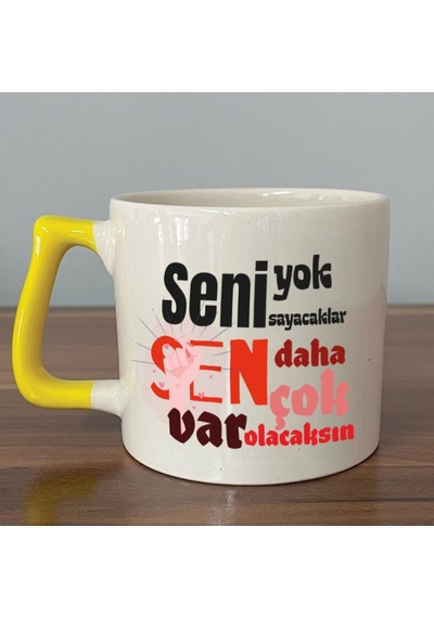 Seni Yok Sayacaklar Baskılı Kadınlar Günü Sarı Kulplu D Kupa