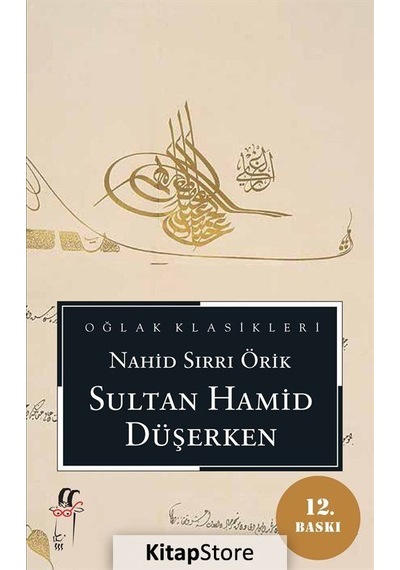 Sultan Hamid Düşerken (Cep Boy) - Nahid Sırrı Örik