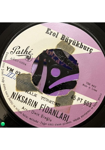 Erol Büyükburç - Niksarın Fidanları / Hey Onbeşli - Pathé 45'lik Plak