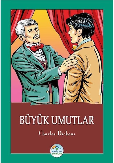 Büyük Umutlar - Charles Dickens - Maviçatı Yayınları