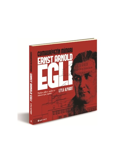 Cumhuriyetin Mimarı Ernst Arnold  Egli