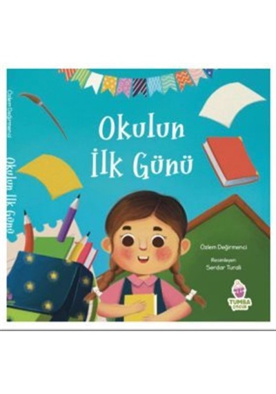 Okulun İlk Günü / Özlem Değirmenci