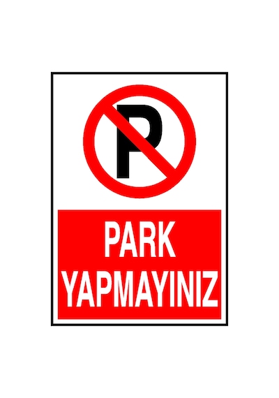 Park Yapmayınız  Metal Uyarı Levhası