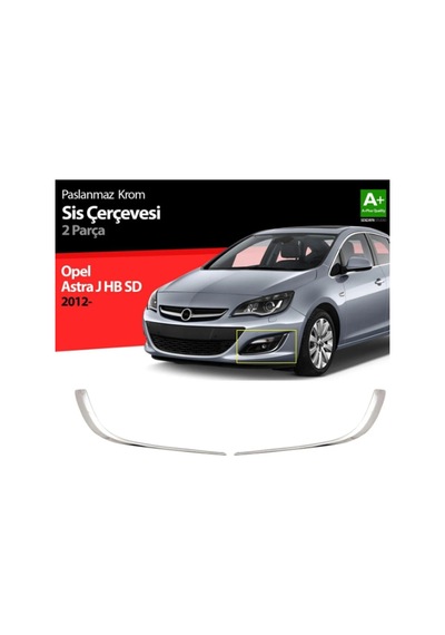 Opel Astra J Krom Sis Farı Çerçevesi 2012 Ve Üzeri Krom Kalınlığı: 0,6 Mm