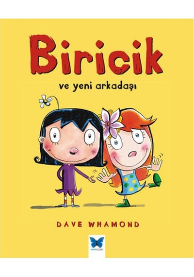 Biricik ve Yeni Arkadaşı - Dave Whamond - Mavi Kelebek