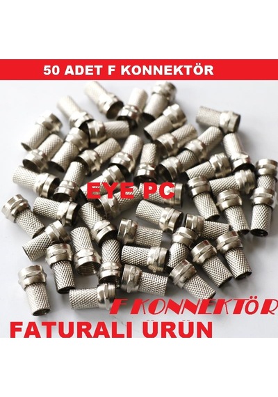 EYEPC 50 Adet F Konnektör Standart Rg6 U4 U6 Uyumlu Sağlam
