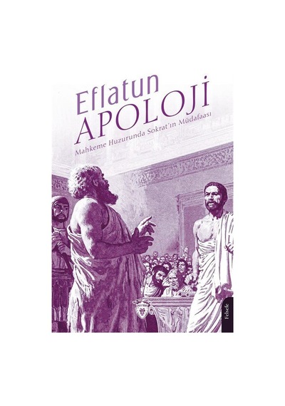 Apoloji - Mahkeme Huzurunda Sokrat'ın Müdafaası - Eflatun - Dorlion Yayınevi