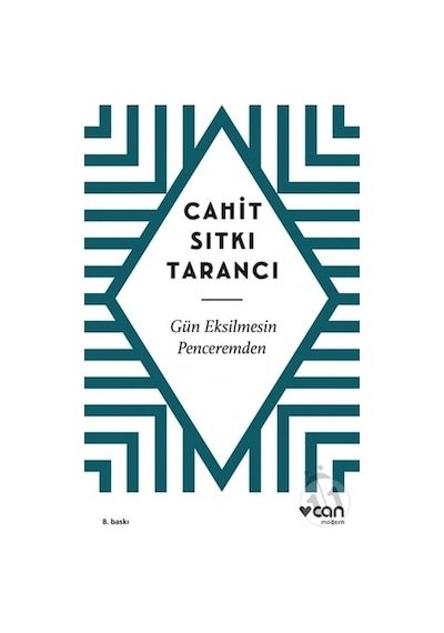 Gün Eksilmesin Penceremden - Cahit Sıtkı Tarancı - Can Yayınları