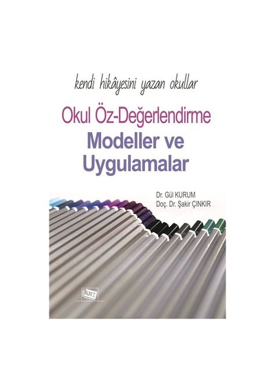 Kendi Hikayesini Yazan Okullar: Okul Öz-değerlendirme Modeller...