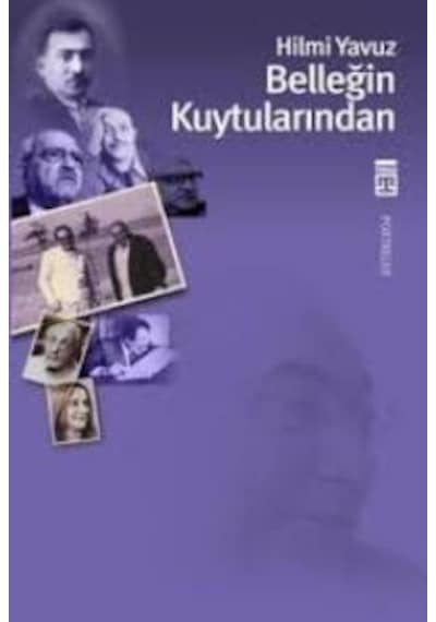 Belleğim Kuytularından - Hilmi Yavuz - Timaş Yayınları