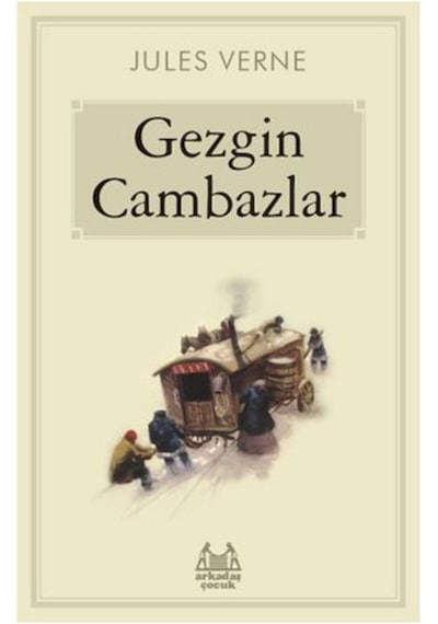 Gezgin Cambazlar - Jules Verne - Arkadaş Yayıncılık