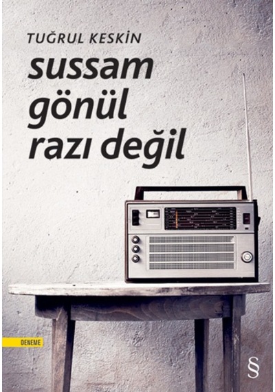 Sussam Gönül Razı Değil - Tuğrul Keskin - Everest Yayınları